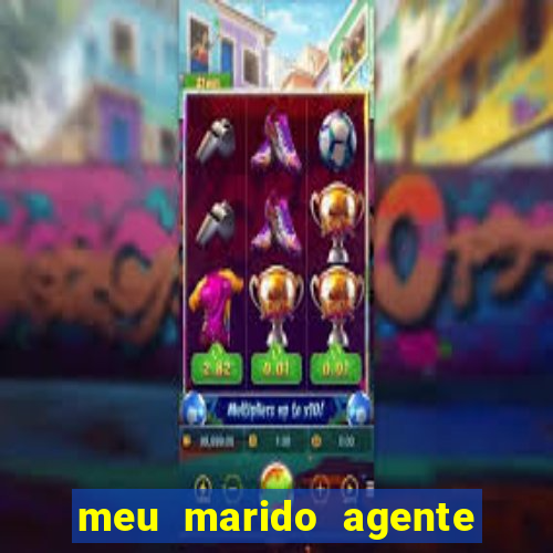 meu marido agente secreto legendado